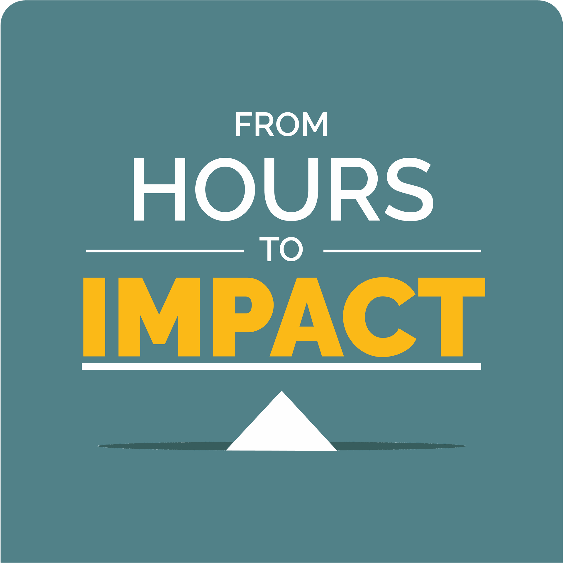 From Hours To Impact